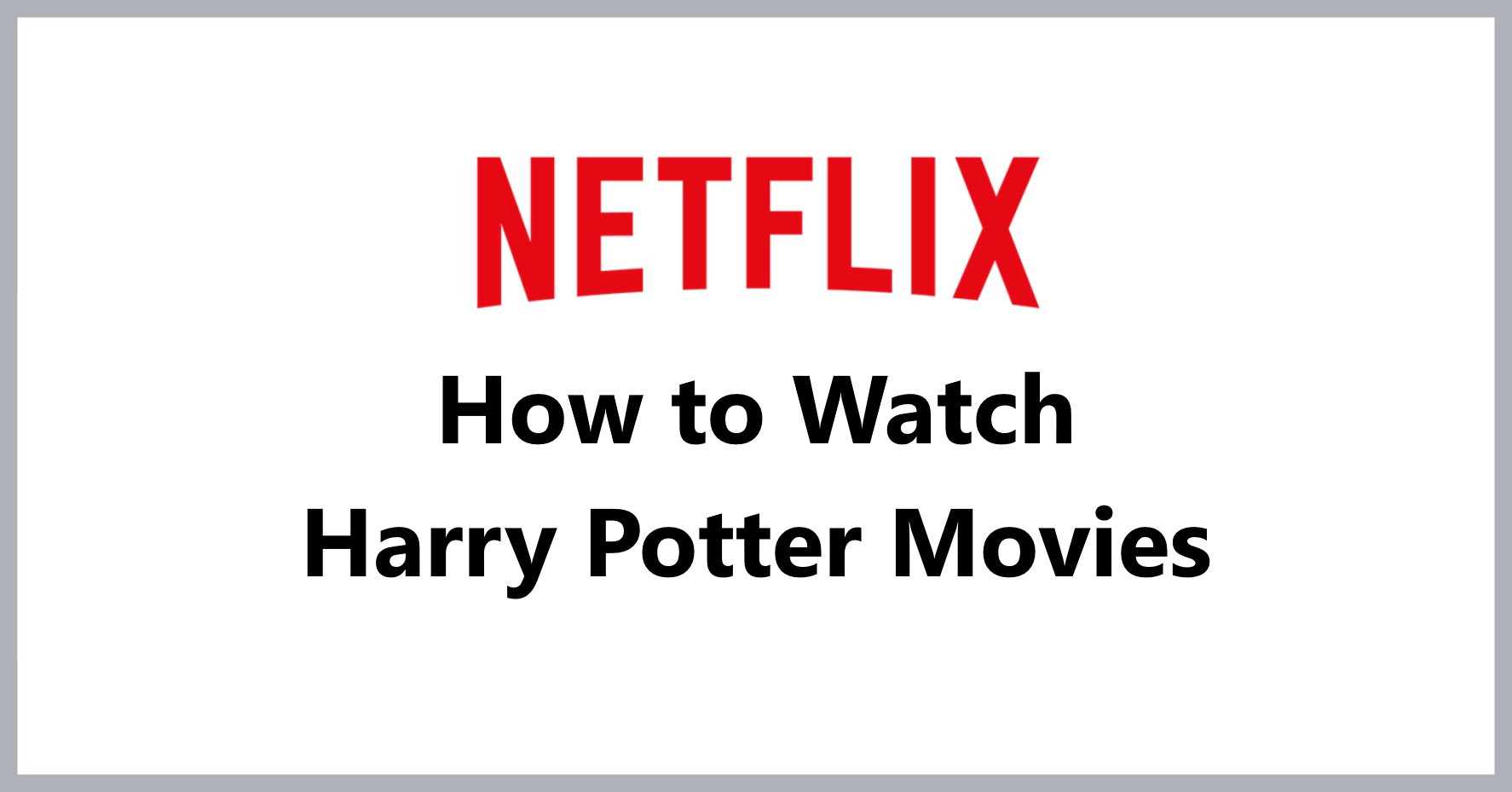 how-to-watch-harry-potter-movies-on-netflix