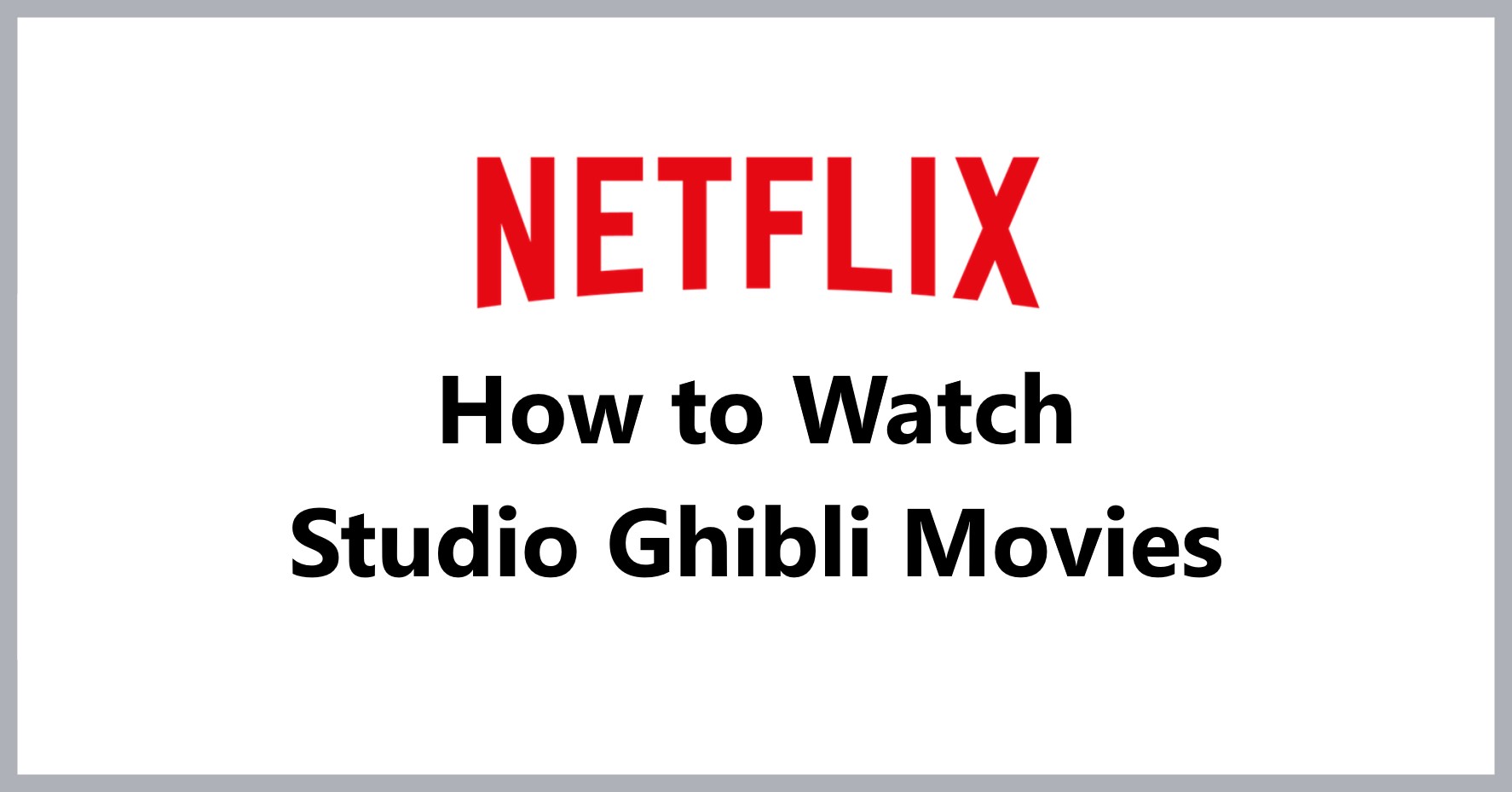 how-to-watch-studio-ghibli-movies-on-netflix