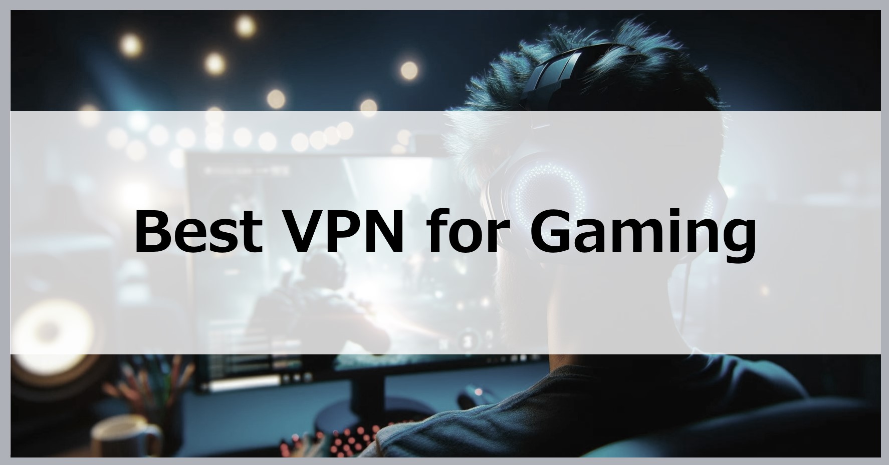 best-vpn-for-gaming