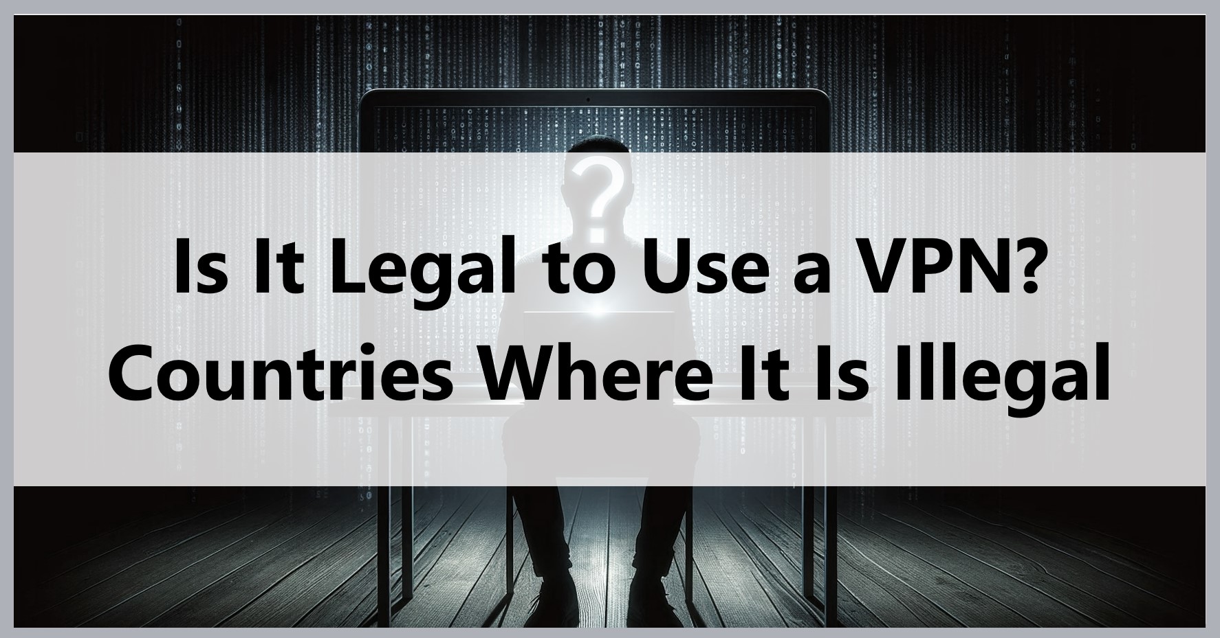 is-it-legal-to-use-a-vpn