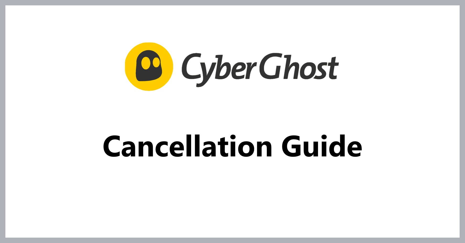 cyberghostvpn-cancellation-guide