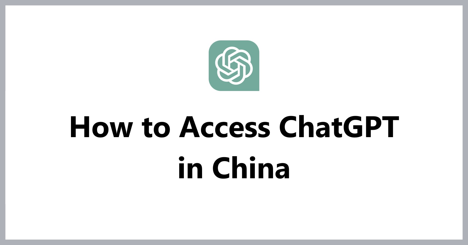 how-to-access-chatgpt-in-china