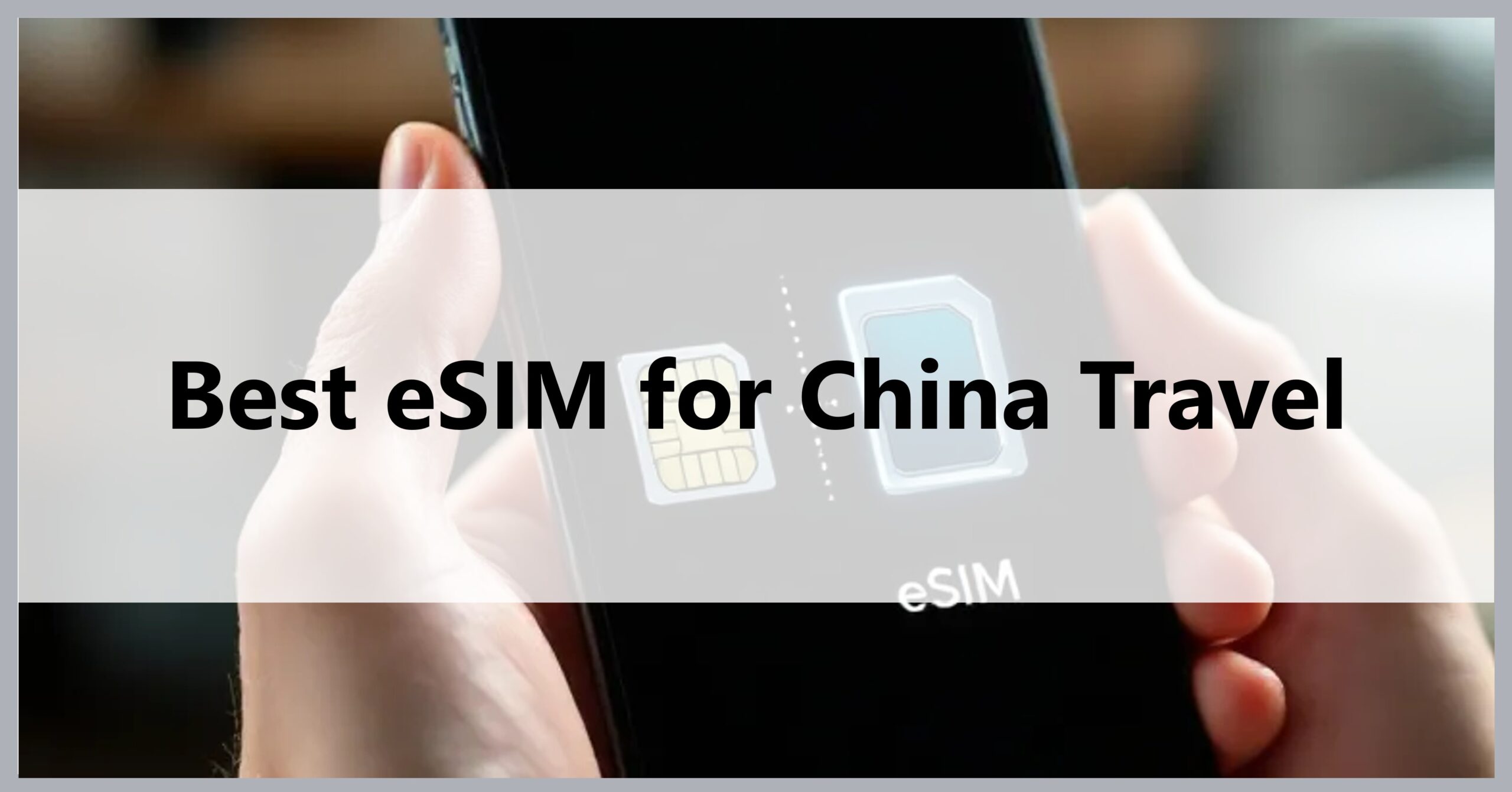Best eSIM for China Travel